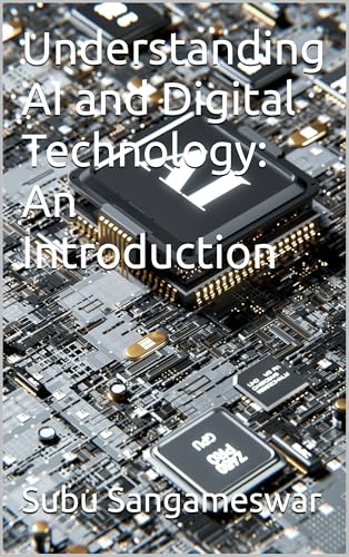 Understanding AI and Digital Technology: An Introduction